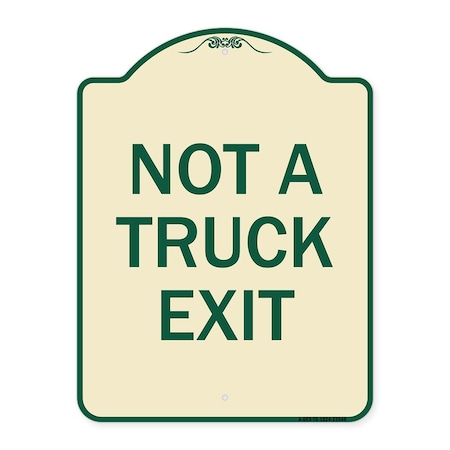 Signmission Designer Series Not Truck Exit, Tan & Green Heavy-Gauge Aluminum Sign, 18" L, 24" H, TG-1824-23548 A-DES-TG-1824-23548